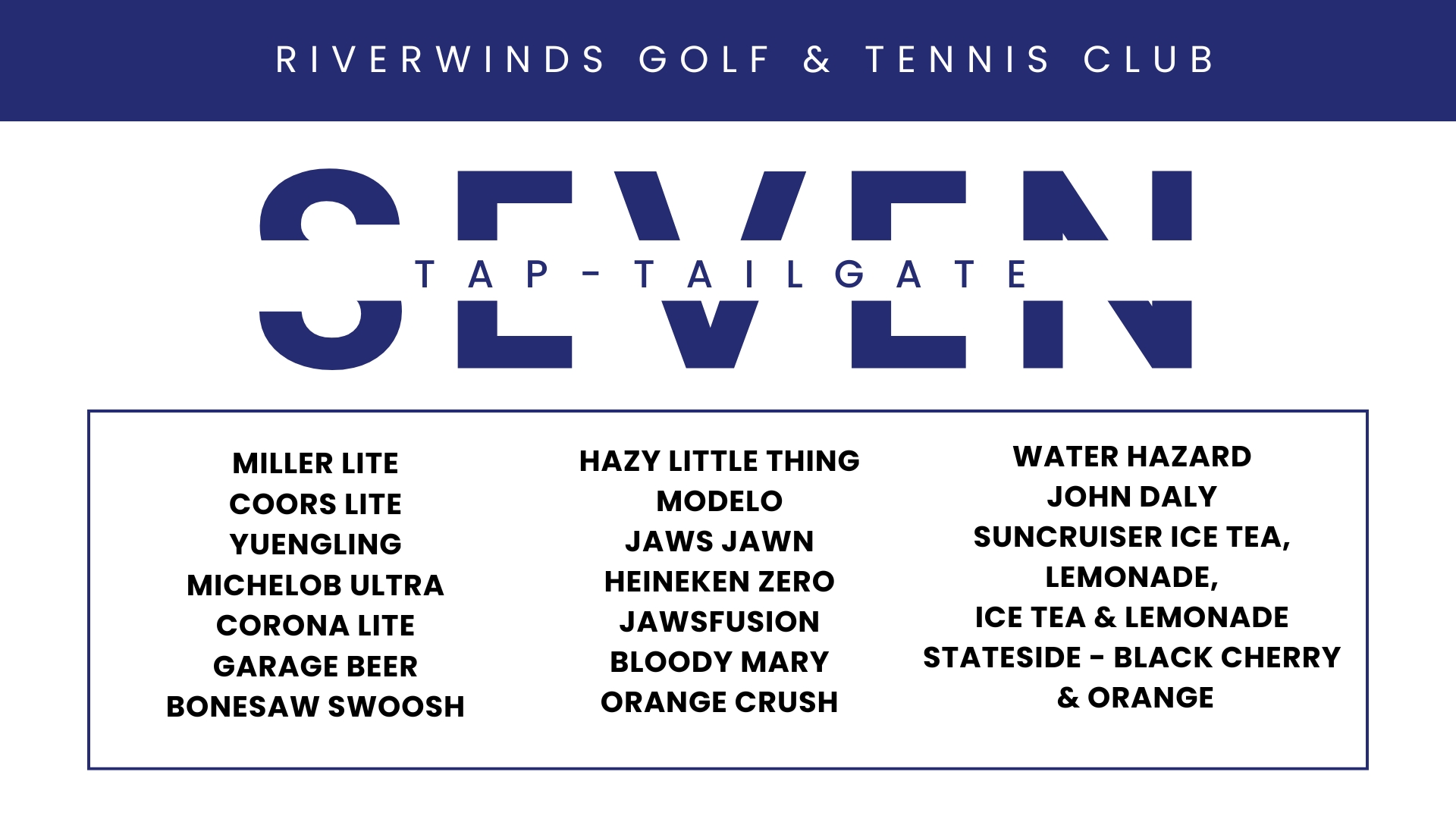 Drink List at 7 Tap-Tailgate, RiverWinds